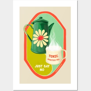 Toxic Positivitea Just Say No Posters and Art